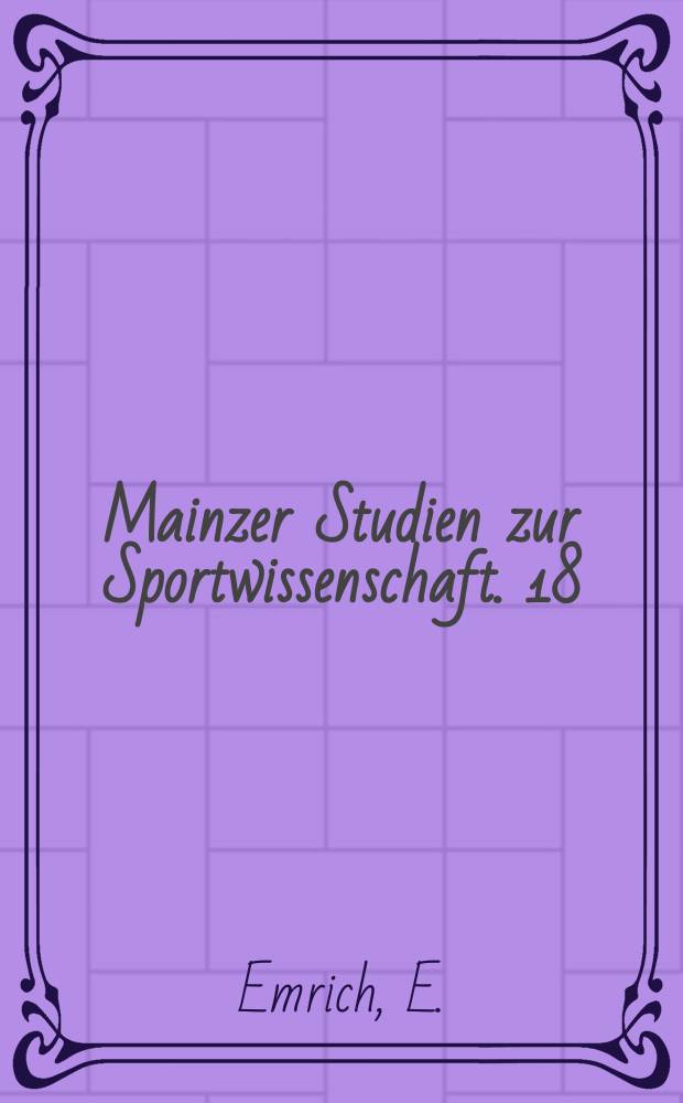 Mainzer Studien zur Sportwissenschaft. 18 : Zur Soziologie der Olympiastützpunkte
