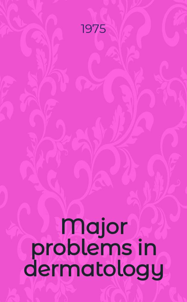 Major problems in dermatology