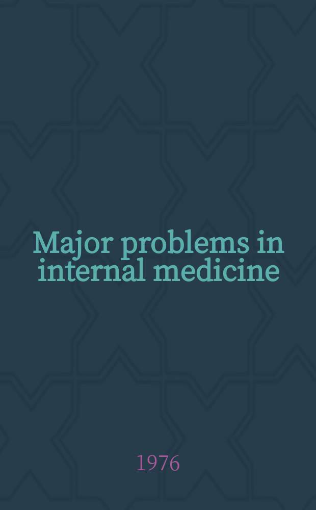 Major problems in internal medicine