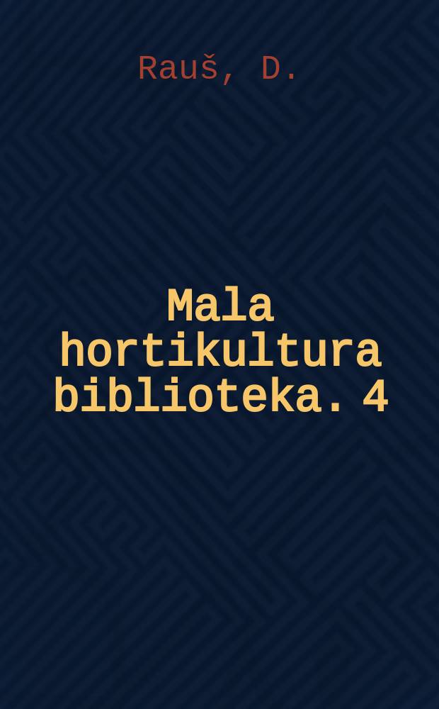 Mala hortikultura biblioteka. 4 : Stari parkovi u Slavoniji i Baranji