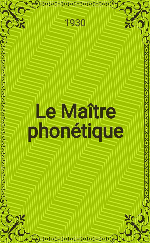Le Maître phonétique : Organe de l'Association phonétique internationale. Année8 1930, №30(Avril/Juin)