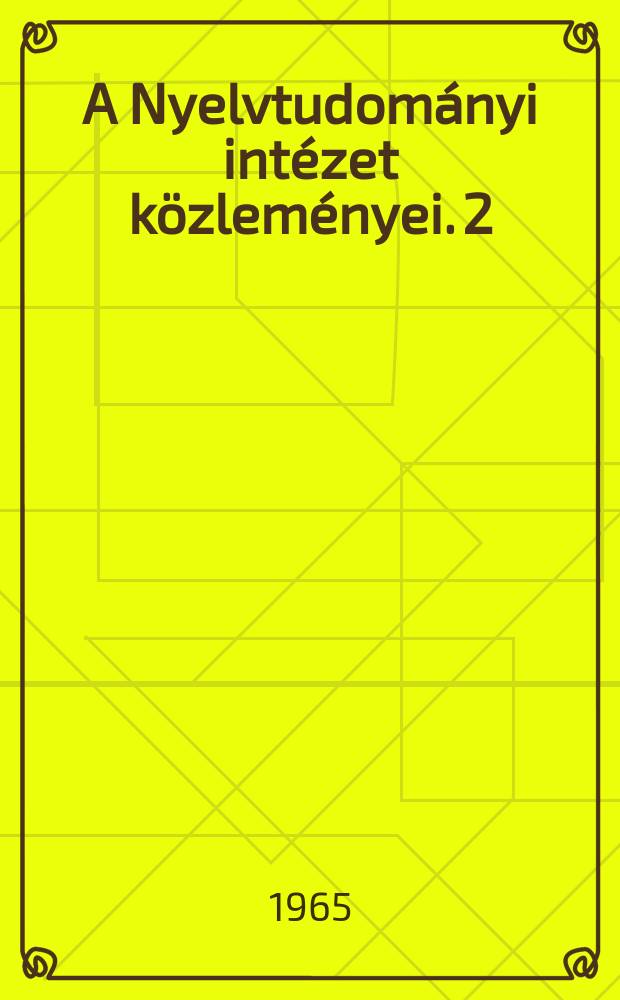 A Nyelvtudományi intézet közleményei. 2