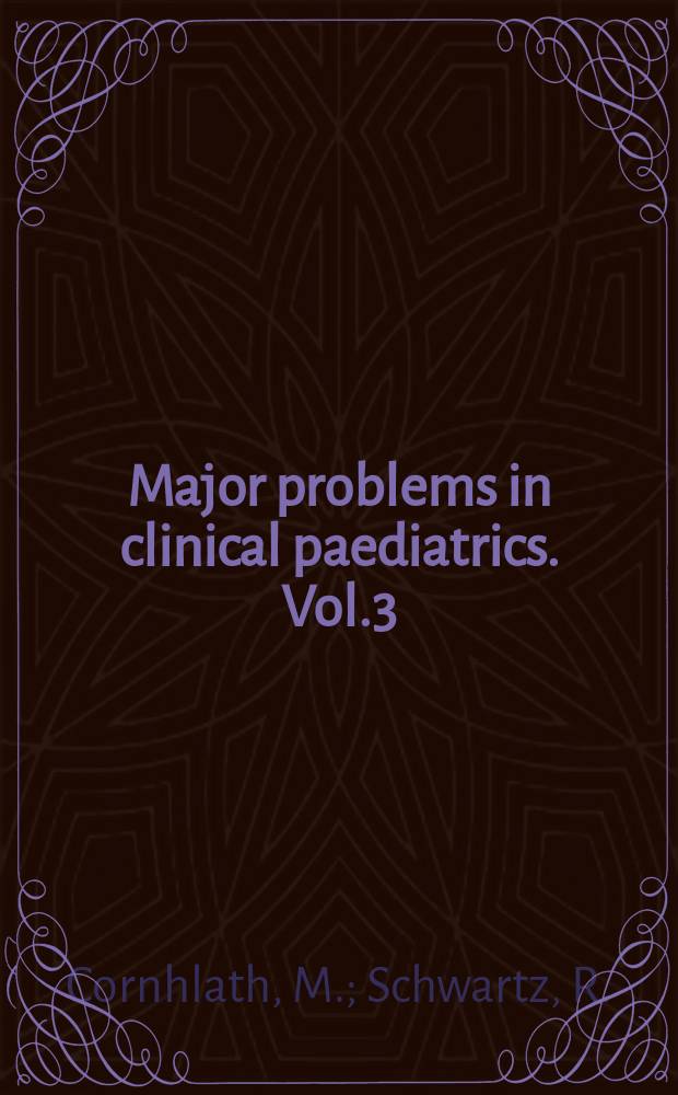 Major problems in clinical paediatrics. Vol.3 : Disorders of carbohydrate metabolism in infancy Reprinted