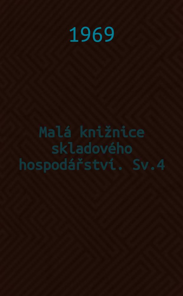 Malá knižnice skladového hospodářství. Sv.4 : Zásady postupu při projektové činnosti ve skladovém hospodářství