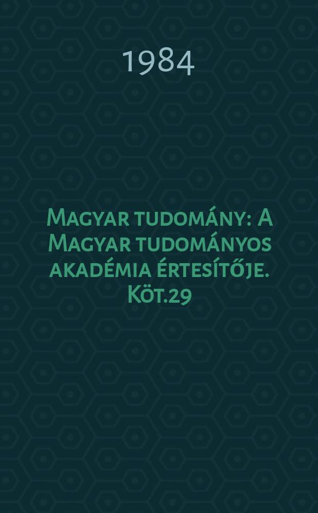 Magyar tudomány : A Magyar tudományos akadémia értesítője. Köt.29(91), Sz.10