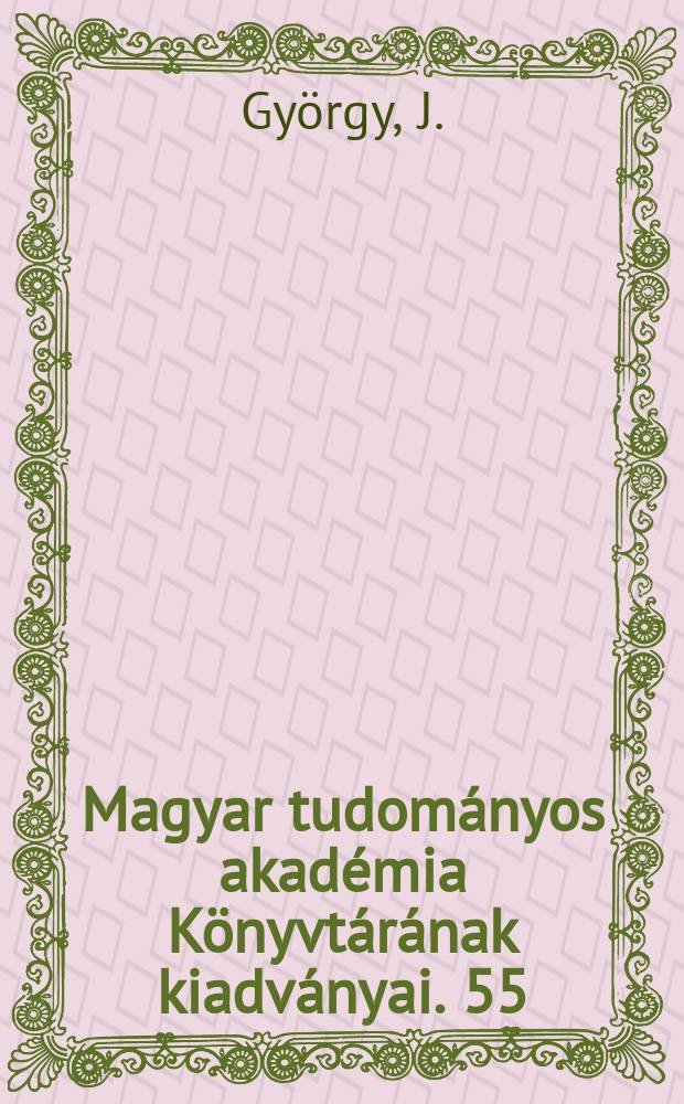Magyar tudományos akadémia Könyvtárának kiadványai. 55 : Az akadémiai Könyvtara egykori Goethe-szobája