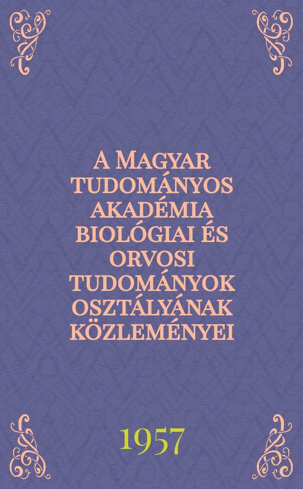 A Magyar tudományos akadémia biológiai és orvosi tudományok osztályának közleményei