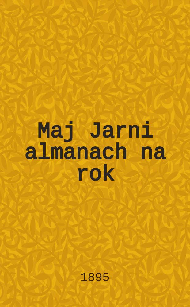 Maj Jarni almanach na rok