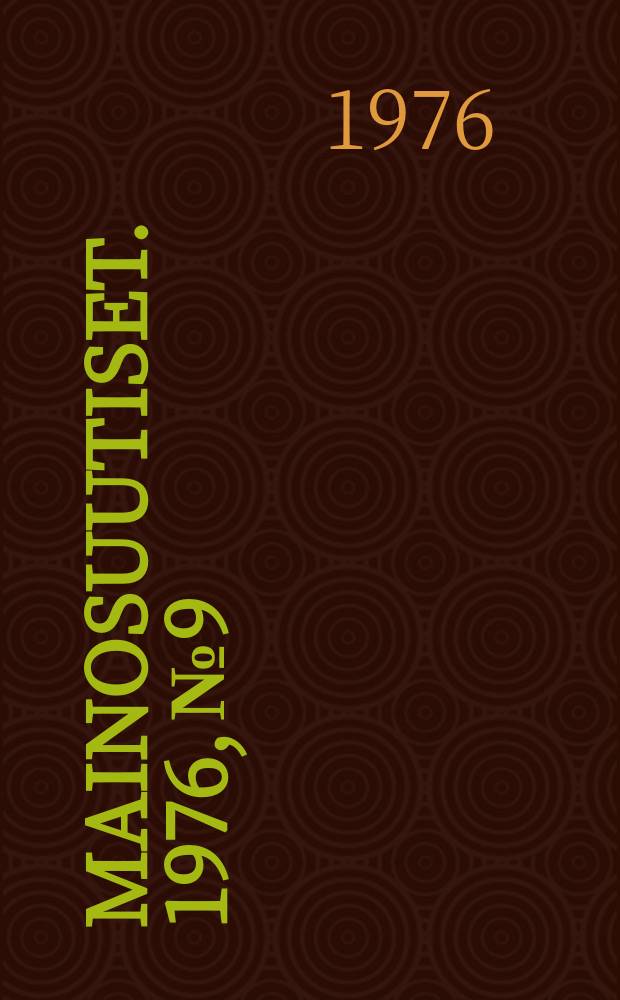 Mainosuutiset. 1976, №9