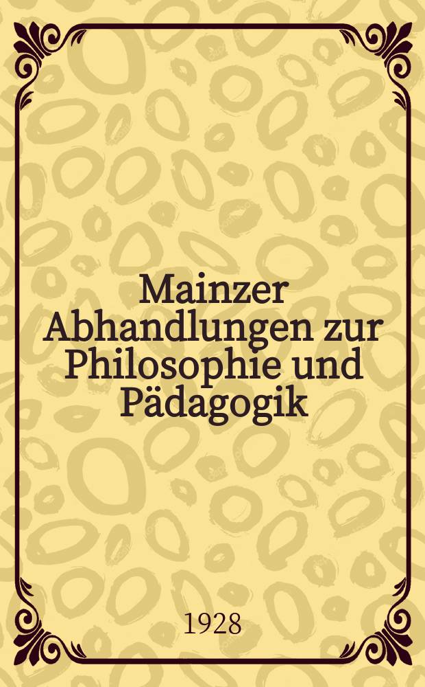 Mainzer Abhandlungen zur Philosophie und Pädagogik