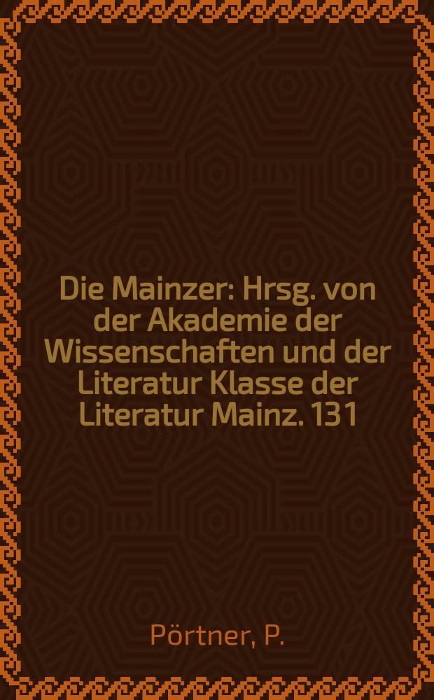 Die Mainzer : Hrsg. von der Akademie der Wissenschaften und der Literatur Klasse der Literatur Mainz. 13[1] : Literaturrevolution 1910-1925