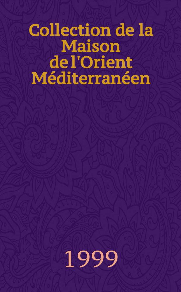 Collection de la Maison de l'Orient Méditerranéen = Коллекция Дома Востока и Средиземноморья