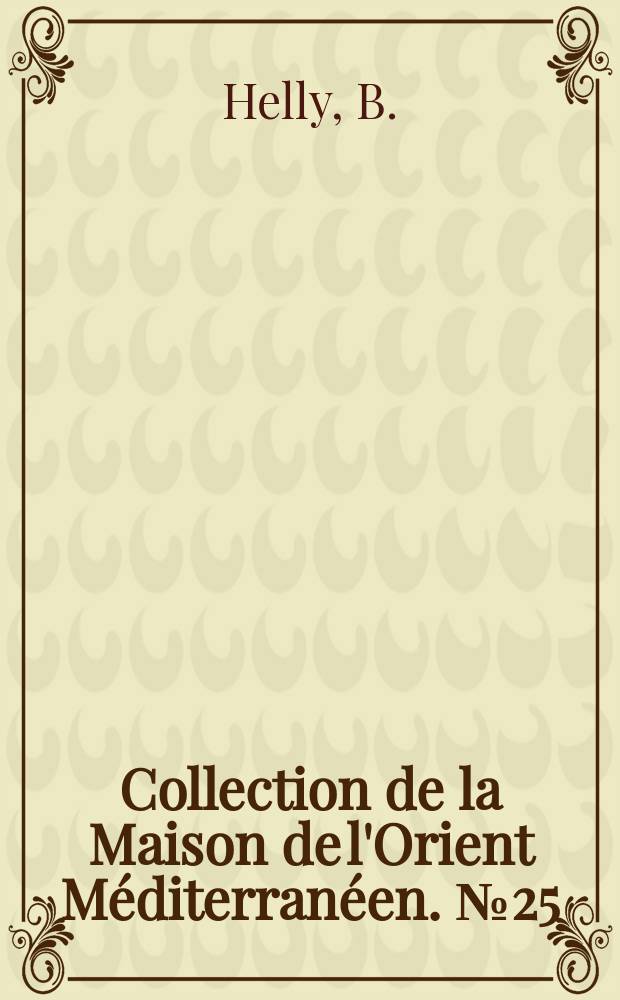 Collection de la Maison de l'Orient Méditerranéen. № 25 : L'Etat thessalien