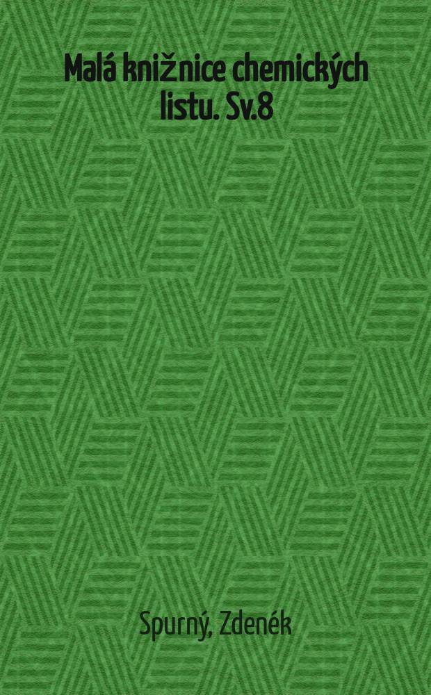 Malá knižnice chemických listu. Sv.8 : Radiační chemie