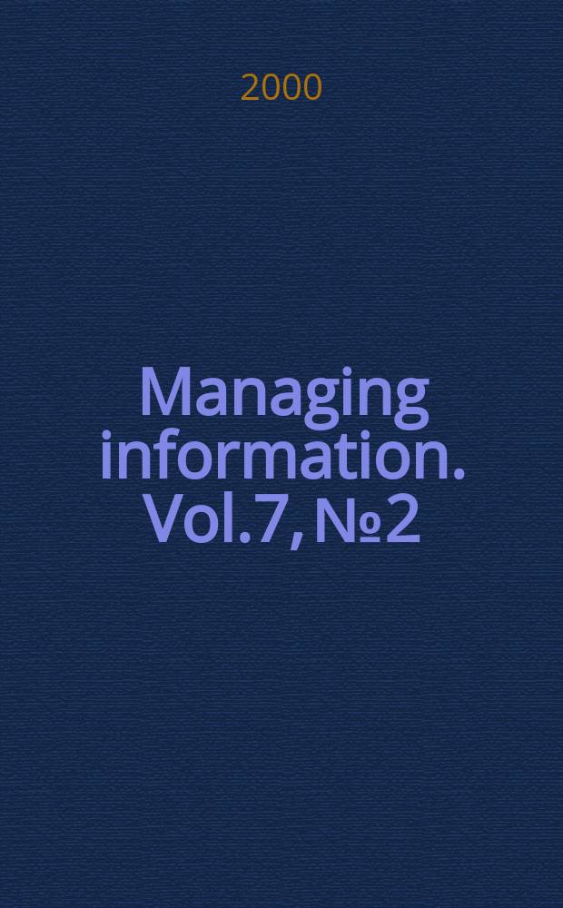 Managing information. Vol.7, №2