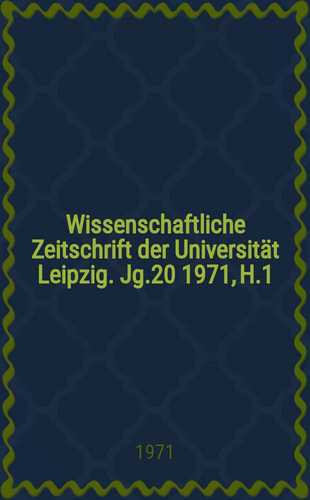 Wissenschaftliche Zeitschrift der Universität Leipzig. Jg.20 1971, H.1 : Probleme der Optikoelectronik in Halbleitern