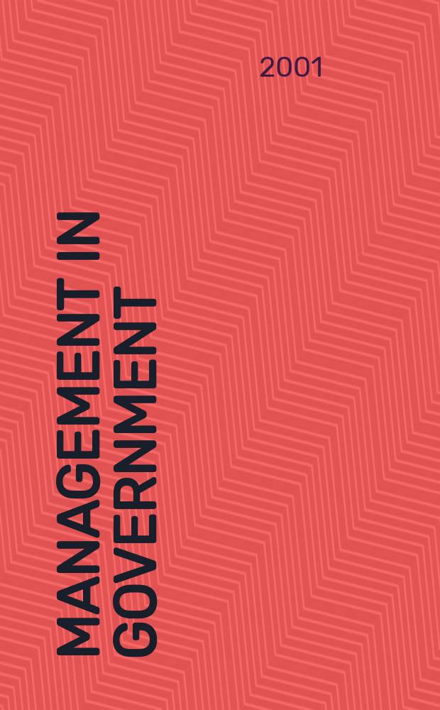 Management in government : Journal of the Dep. of administrative reforms, Min. of home affairs. Vol.33, №1