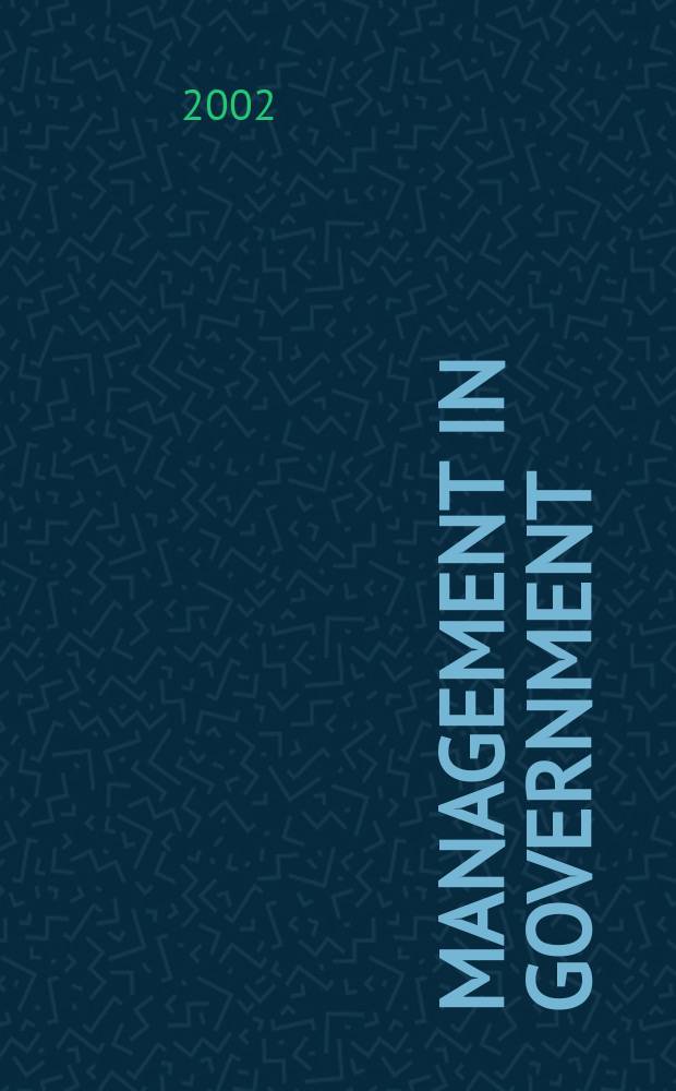 Management in government : Journal of the Dep. of administrative reforms, Min. of home affairs. Vol.33, №4