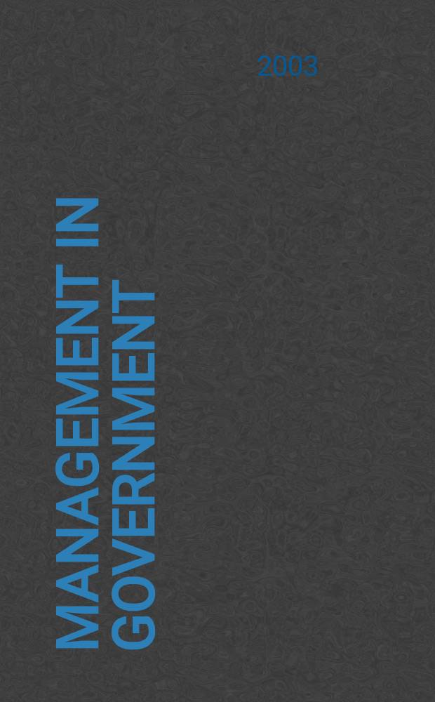Management in government : Journal of the Dep. of administrative reforms, Min. of home affairs. Vol.34, №4
