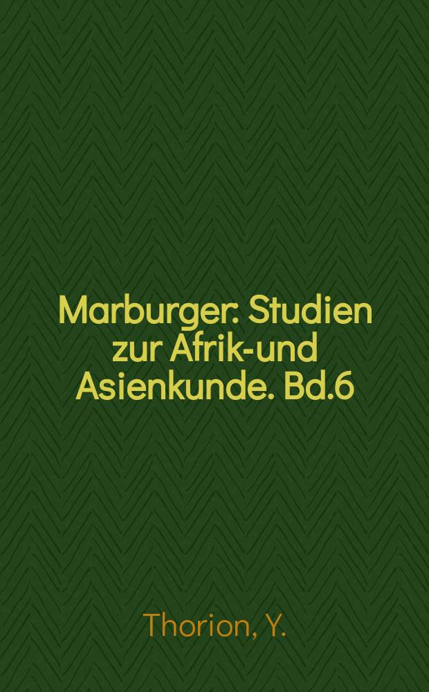 Marburger : Studien zur Afrika- und Asienkunde. Bd.6 : Studien zur klassischen hebräischen Syntax
