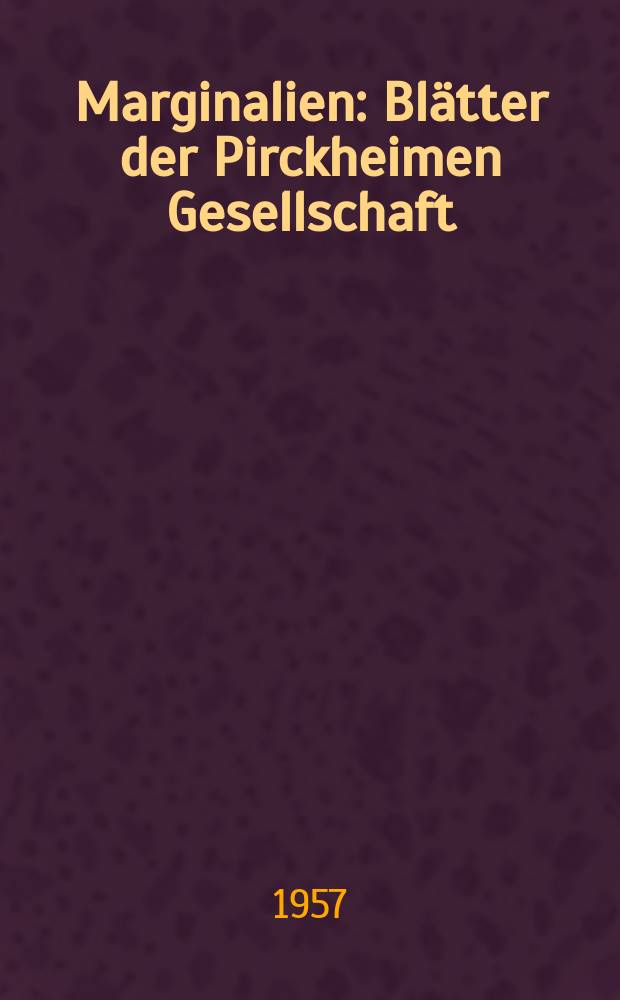 Marginalien : Blätter der Pirckheimen Gesellschaft