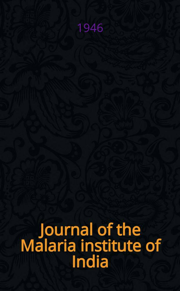 Journal of the Malaria institute of India : Publ. under the authority of the Indian research fund association