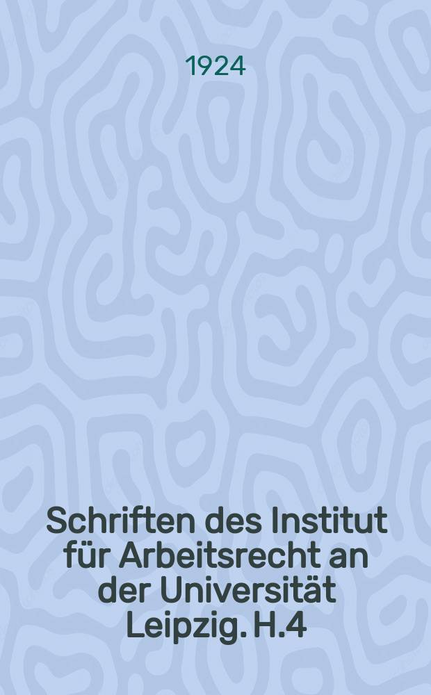 Schriften des Institut für Arbeitsrecht an der Universität Leipzig. H.4 : Die Tarifnormen-kollision