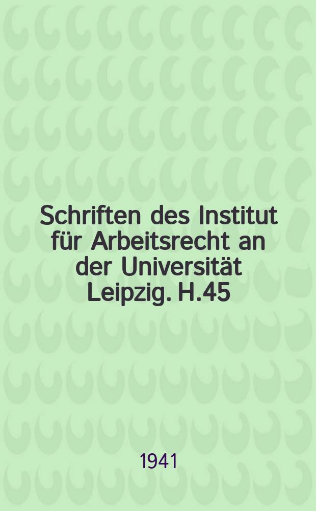 Schriften des Institut für Arbeitsrecht an der Universität Leipzig. H.45 : Maßnahem des amerikanischen Gesetzes für Soziale Sicherheit (Social Security Act) mit sozialversicherungsartigem Charakter
