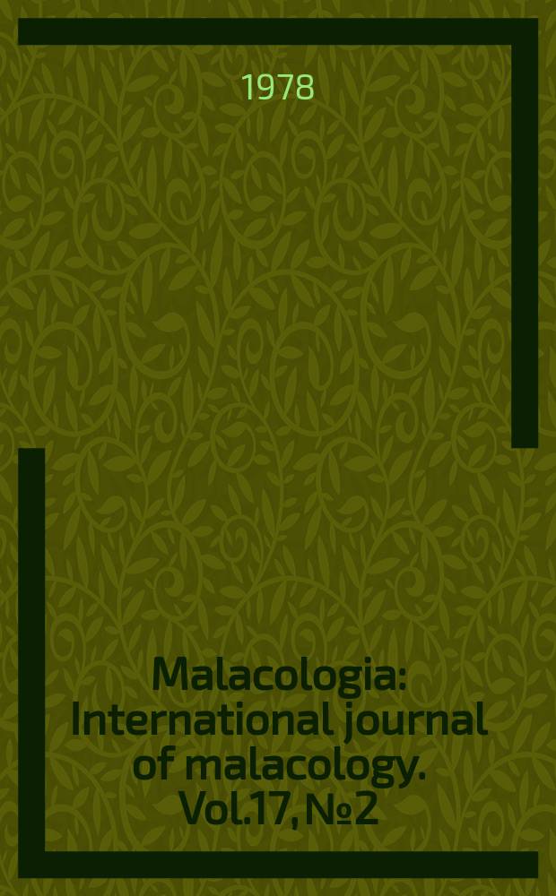 Malacologia : International journal of malacology. Vol.17, №2 : "Evolution and adaptive radiation of mollusca", symposium. Naples. 1977