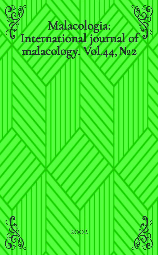 Malacologia : International journal of malacology. Vol.44, №2