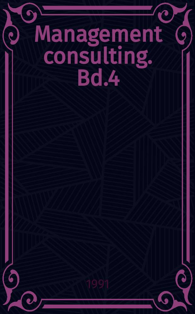Management consulting. Bd.4 : Die socio -kulturellen Rahmenbedingungen für Unternehmensberater