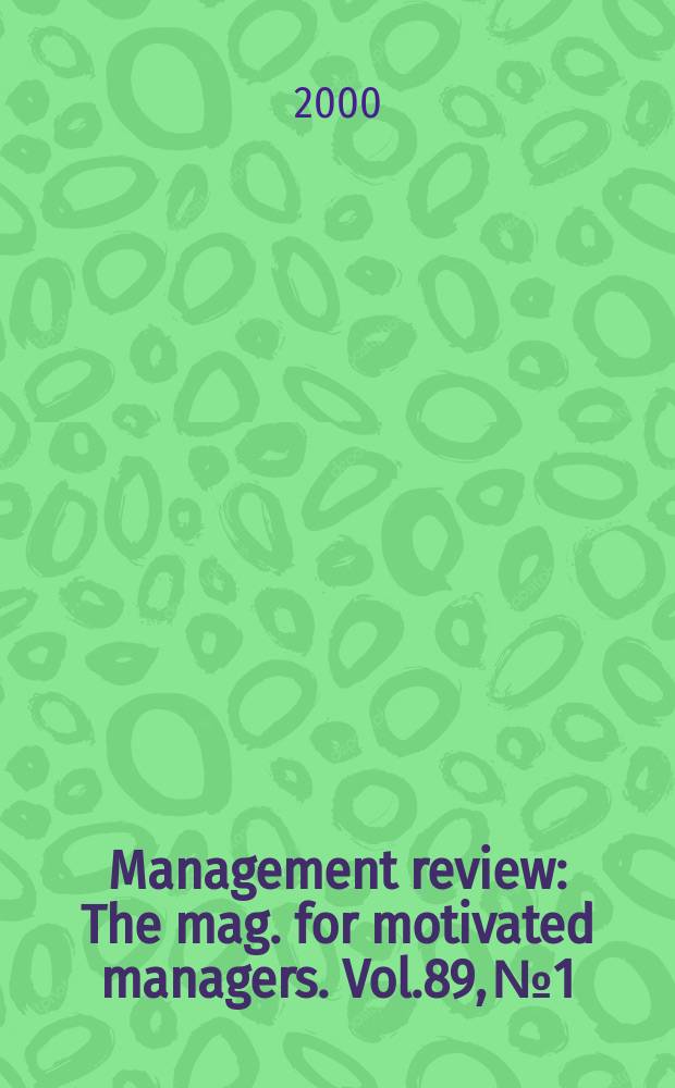 Management review : The mag. for motivated managers. Vol.89, №1