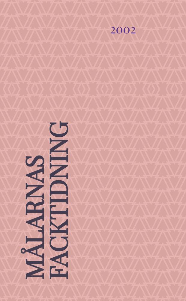 Målarnas facktidning : Sveriges äldsta fackförbundstidning. 2002, №8