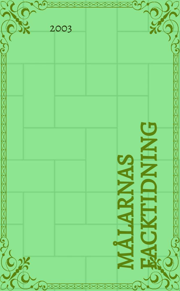 Målarnas facktidning : Sveriges äldsta fackförbundstidning. 2003, №7