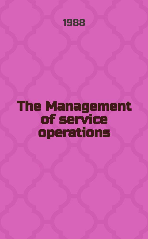 The Management of service operations : Proc. of the Operations management assoc. : Ann. intern. Conf