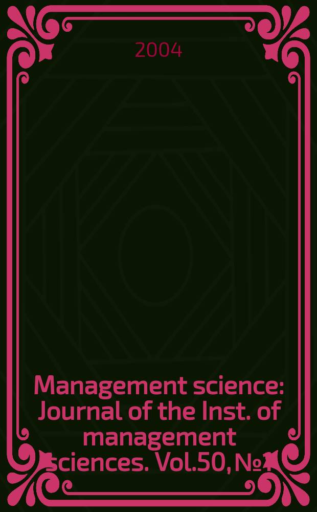 Management science : Journal of the Inst. of management sciences. Vol.50, №1