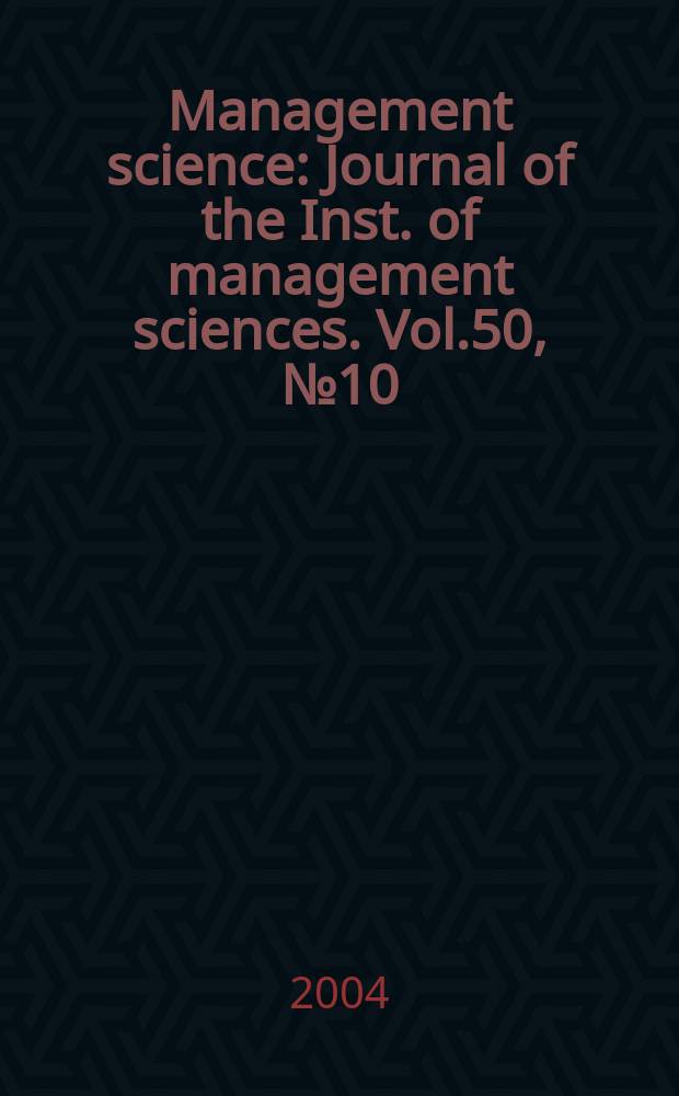 Management science : Journal of the Inst. of management sciences. Vol.50, №10