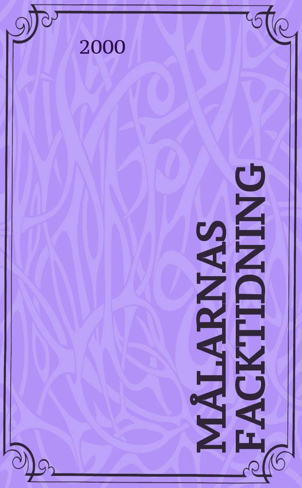 Målarnas facktidning : Sveriges äldsta fackförbundstidning. 2000, №4