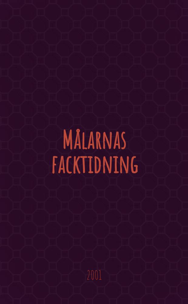 Målarnas facktidning : Sveriges äldsta fackförbundstidning. 2001, №4