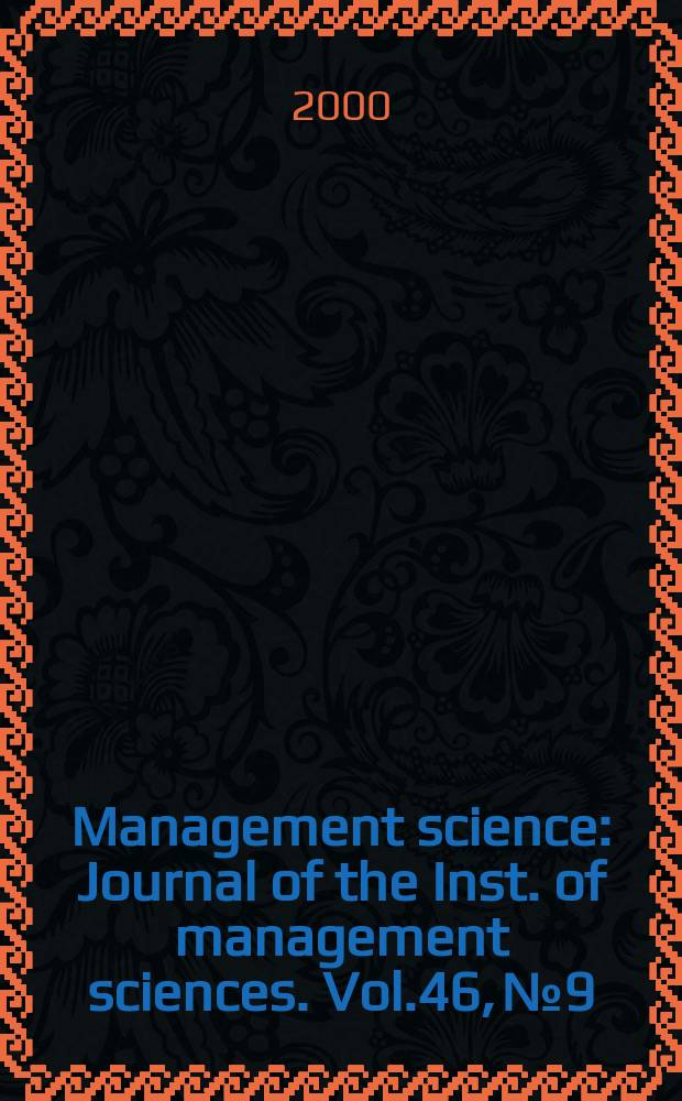 Management science : Journal of the Inst. of management sciences. Vol.46, №9