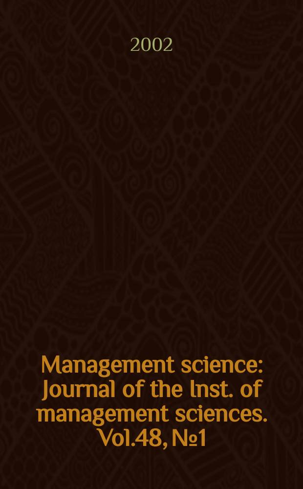Management science : Journal of the Inst. of management sciences. Vol.48, №1