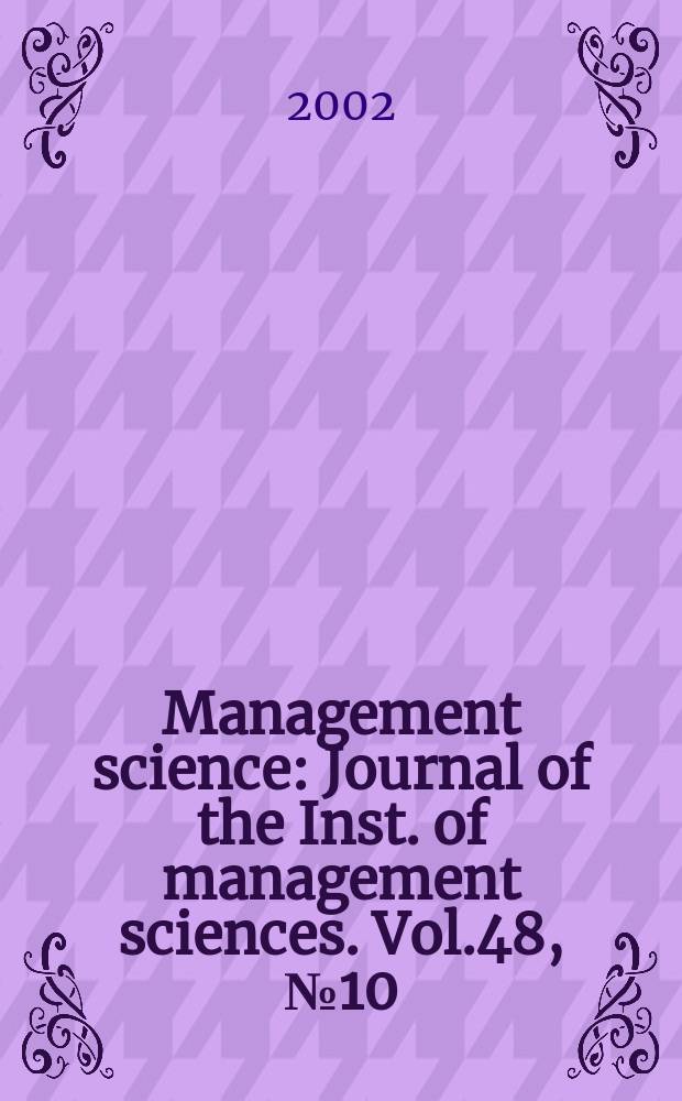 Management science : Journal of the Inst. of management sciences. Vol.48, №10