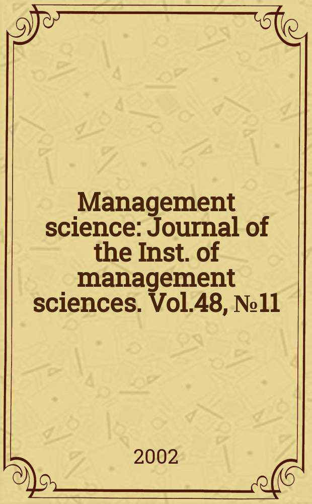 Management science : Journal of the Inst. of management sciences. Vol.48, №11