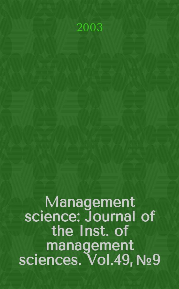 Management science : Journal of the Inst. of management sciences. Vol.49, №9