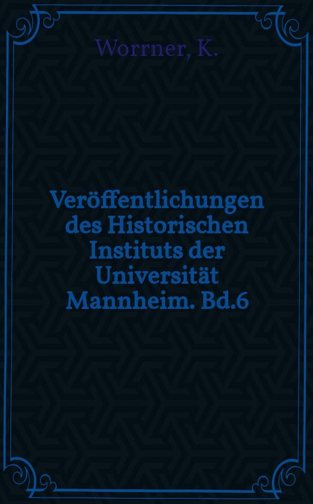 Veröffentlichungen des Historischen Instituts der Universität Mannheim. Bd.6 : Großbritannien, Russland und Deutschland