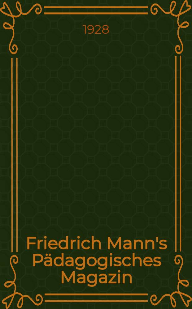 Friedrich Mann's Pädagogisches Magazin : Abhandlungen vom Gebiete der Pädagogik und ihrer Hilfswissenschaften. H.1182 : Paul de Lagarde