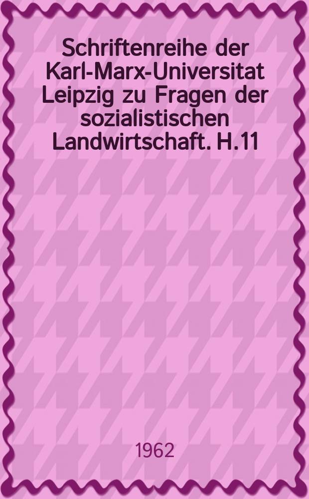 Schriftenreihe der Karl-Marx-Universitat Leipzig zu Fragen der sozialistischen Landwirtschaft. H.11 : Komplettierung von Offenstallen