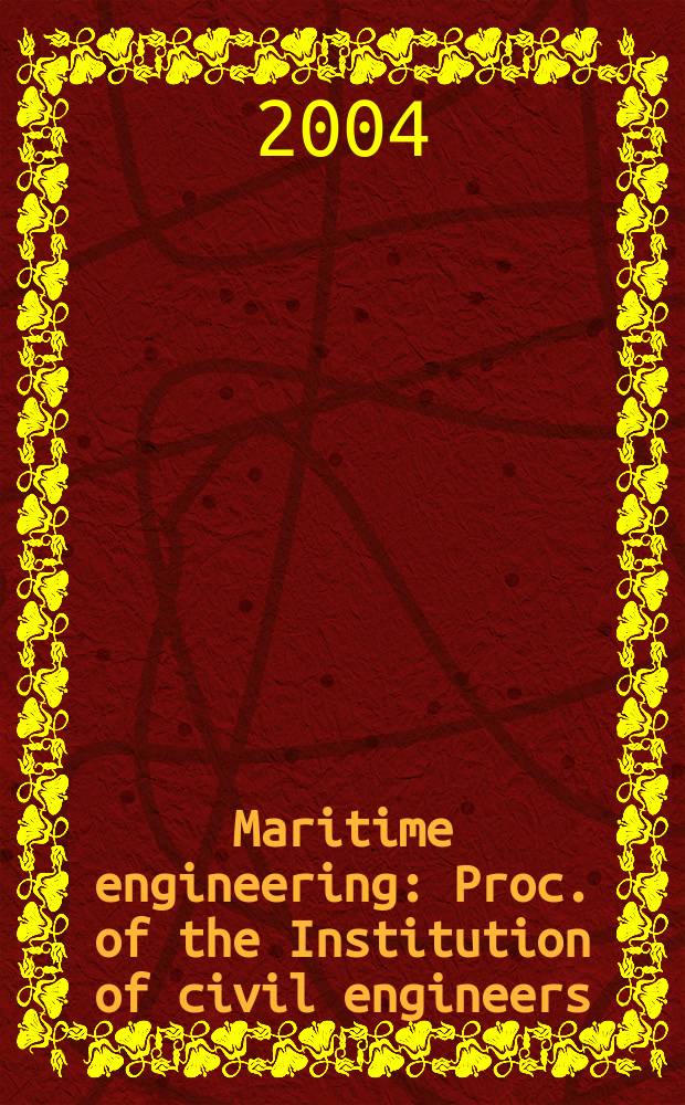 Maritime engineering : Proc. of the Institution of civil engineers