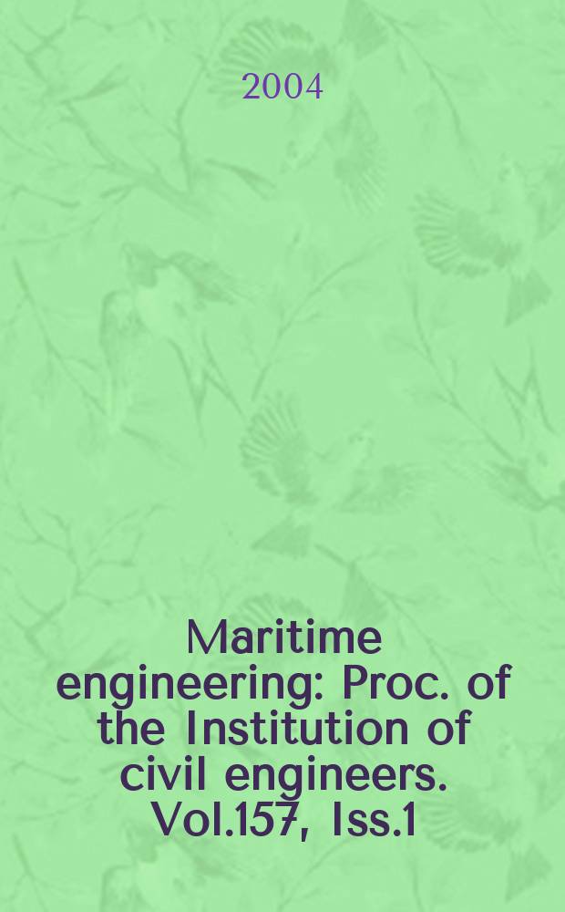 Maritime engineering : Proc. of the Institution of civil engineers. Vol.157, Iss.1
