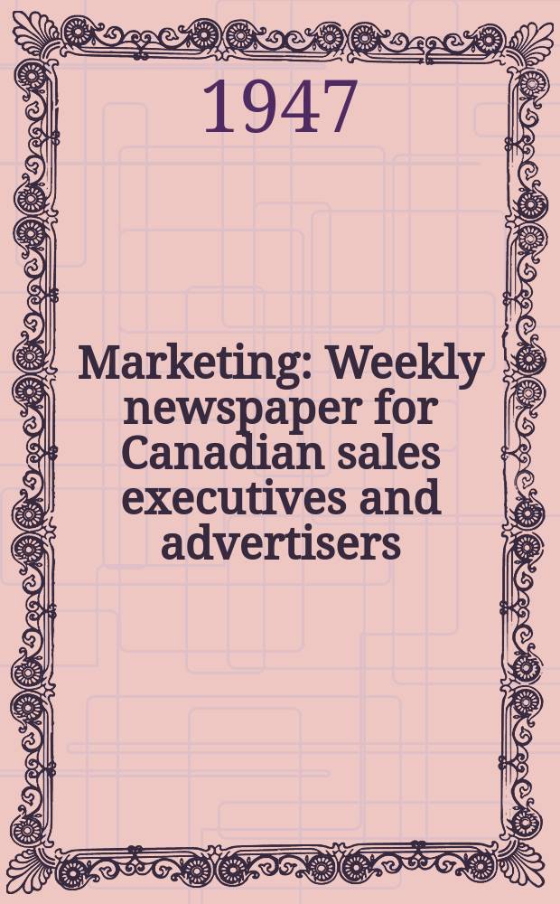 Marketing : Weekly newspaper for Canadian sales executives and advertisers